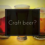 Craft beer?